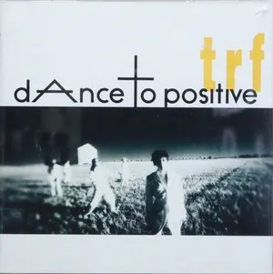 dAnce to Positive by TRF album cover