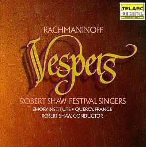 Vespers by Sergey Rakhmaninov Сергей Рахманинов / Robert Shaw Festival Singers / Robert Sh… album cover