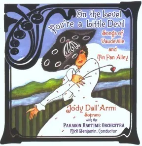 On the Level You're a Little Devil: Songs of Vaudeville and Tin Pan Alley