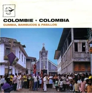 Colombie: Cumbia, Bambucos & Pasillos
