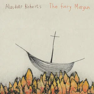 The Fiery Margin by Alasdair Roberts album cover