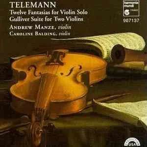 Twelve Fantasias for Violin Solo; Gulliver Suite for Two Violins by Georg Philipp Telemann / Andrew Manze / Caroline Balding album cover