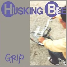 Grip by Husking Bee album cover