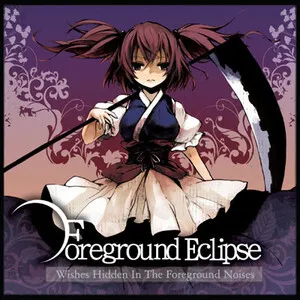 Wishes Hidden in the Foreground Noises by Foreground Eclipse album cover
