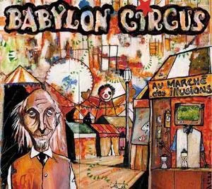 Au marché des illusions by Babylon Circus album cover