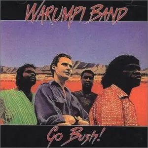 Go Bush! by Warumpi Band album cover