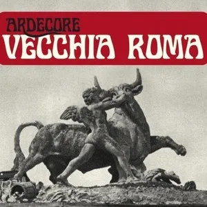 Vecchia Roma by Ardecore album cover