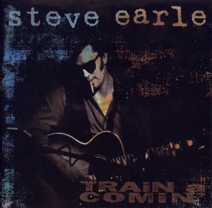 Train a Comin' by Steve Earle album cover