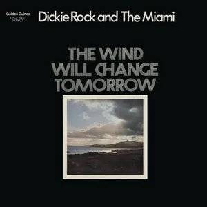 The Wind Will Change Tomorrow by Dickie Rock & The Miami Showband album cover