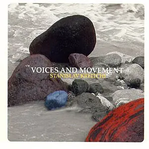 Voices and Movement by Stanislav Kreitchi album cover