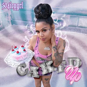 Caked Up by 504icygrl album cover