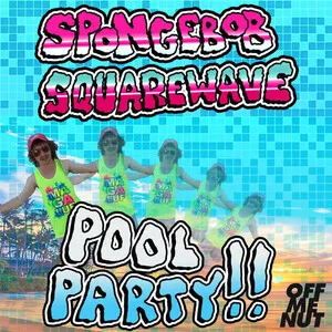 Pool Party by Spongebob Squarewave album cover