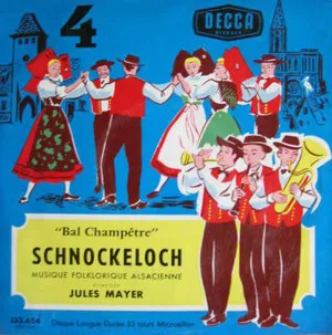 Schnokeloch 4 - "Bal champêtre" by Musique Folklorique Alsacienne Dir. Jules Mayer album cover