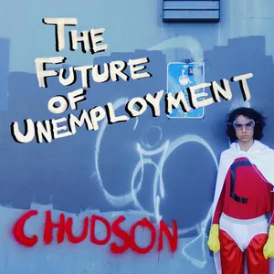 The future of unemployment by Chudson album cover
