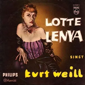 Lotte Lenya singt Kurt Weill
