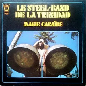 Magie Caraïbe by Le Steel-Band de la Trinidad album cover