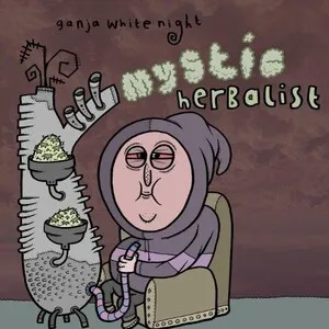 Mystic Herbalist by Ganja White Night album cover