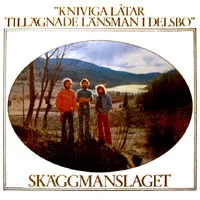 Kniviga låtar tillägnade länsman i Delsbo by Skäggmanslaget album cover