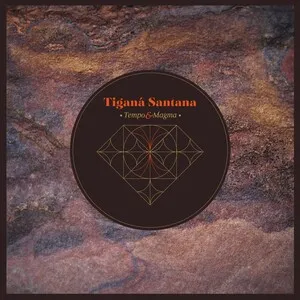 Tempo & magma by Tiganá Santana album cover