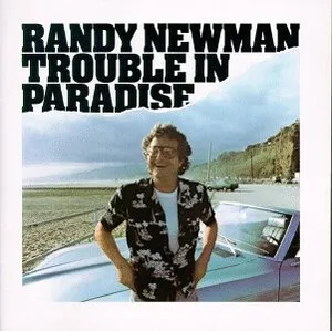 Trouble in Paradise by Randy Newman album cover