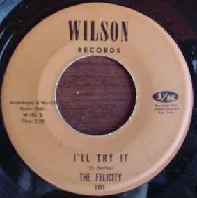 The Felicity - Hurtin / I'll Try It