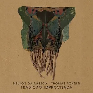 Tradição improvisada by Nelson da Rabeca & Thomas Rohrer album cover