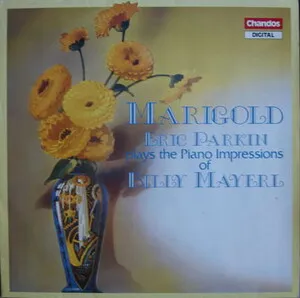 Marigold: Eric Parkin Plays the Piano Impressons of Billy Mayerl by Eric Parkin album cover