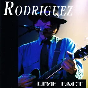 Rodriguez - Live Fact