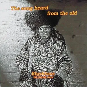 The Song Heard From the Old by Khyrkhaas album cover