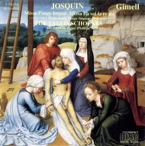 Missa Pange lingua; Missa La sol fa re mi by Josquin des Prés / The Tallis Scholars / Peter Phillips album cover