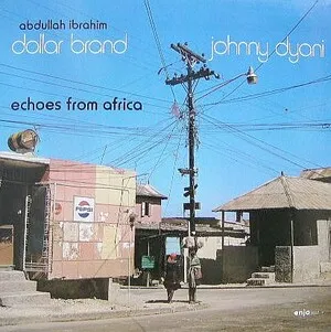 Echoes From Africa by Abdullah Ibrahim & Johnny Dyani album cover