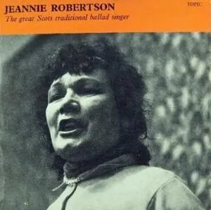 The Great Scots Traditional Ballad Singer by Jeannie Robertson album cover