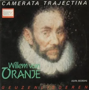 Geuzenliederen rond Willem van Oranje by Camerata Trajectina album cover