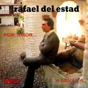 Por Amor... a Sevilla by Rafael del Estad album cover