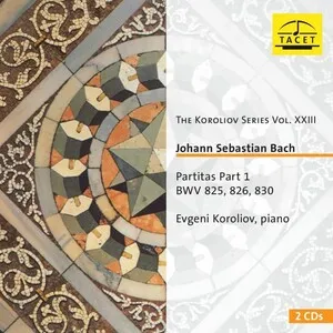 Partitas Part 1: BWV 825, 826, 830 by Johann Sebastian Bach / Evgeni Koroliov album cover