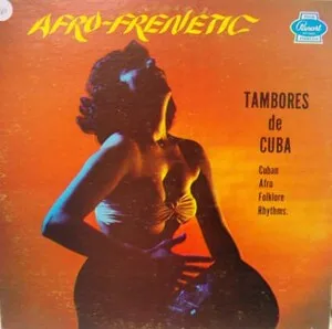 Afro-Frenetic tambores de Cuba