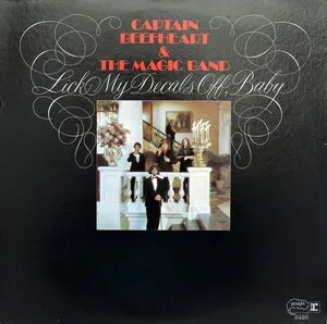 Lick My Decals Off, Baby by Captain Beefheart & The Magic Band album cover