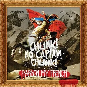 Pardon My French by Chunk! No, Captain Chunk! album cover
