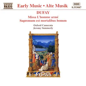 Missa L'homme armé; Supremum est mortalibus bonum by Guillaume Dufay / Oxford Camerata / Jeremy Summerly album cover