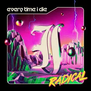 Radical by Every Time I Die album cover