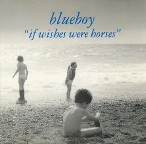 If Wishes Were Horses by Blueboy album cover