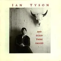 And Stood There Amazed by Ian Tyson album cover