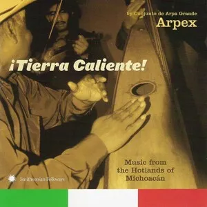 ¡Tierra caliente! Music From the Hotlands of Michoacán