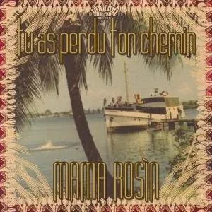 Tu as perdu ton chemin by Mama Rosin album cover