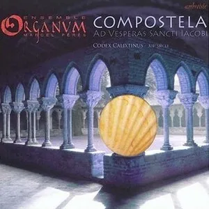 Compostela ad Vesperas Sancto Iacobi by Ensemble Organum album cover