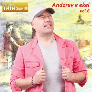 Andzrev E Ekel, Vol. 6 by Tata Simonyan Թաթա Սիմոնյան album cover