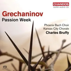 Passion Week, Op. 58 by Alexander Gretchaninov Александр Гречанинов album cover