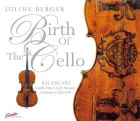 The Birth of the Cello