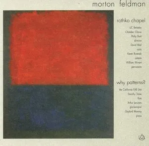 Rothko Chapel; Why Patterns? by Morton Feldman album cover