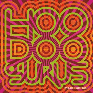 Hoodoo Gurus - Mach Schau